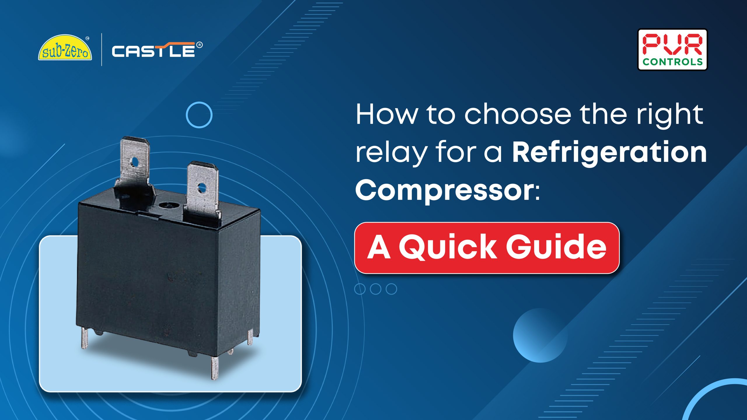 How To Choose The Right Relay For A Refrigeration Compressor: A Quick Guide